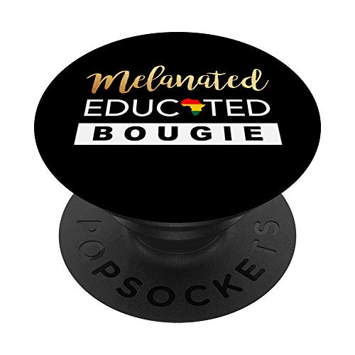 Melanated Educated Bougie Melanin Poppin Black Girl PopSockets PopGrip Swappable Grip for Phones   Tablets