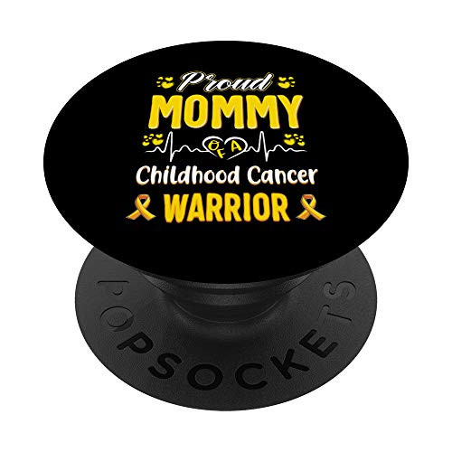 proud Mommy Childhood cancer warrior awareness ribbon kid PopSockets PopGrip Swappable Grip for Phones Tablets proud Mommy Childhood cancer warrior awareness ribbon kid PopSockets PopGrip Swappable Grip for Phones Tablets