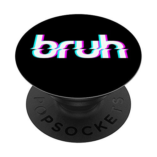 Bruh Funny Meme Style - Sick Design PopSockets PopGrip Swappable Grip for Phones   Tablets