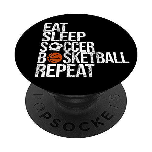 Eat Sleep Soccer Basketball Repeat Funny Ball PopSockets Grip and Stand for Phones and Tablets Eat Sleep Soccer Basketball Repeat Funny Ball PopSockets Grip and Stand for Phones and Tablets
