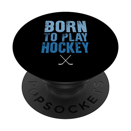 Ice Hockey Born to Play Field Hockey Canadian League Gifts PopSockets Grip and Stand for Phones and Tablets Ice Hockey Born to Play Field Hockey Canadian League Gifts PopSockets Grip and Stand for Phones and Tablets