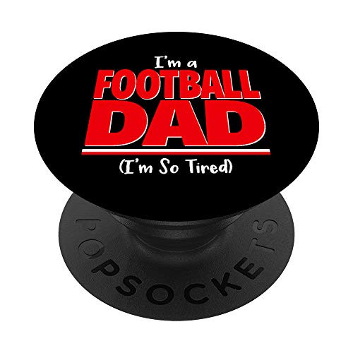 Im a Football Dad Im So Tired - Worn Out Football Dad PopSockets Grip and Stand for Phones and Tablets Im a Football Dad Im So Tired - Worn Out Football Dad PopSockets Grip and Stand for Phones and Tablets