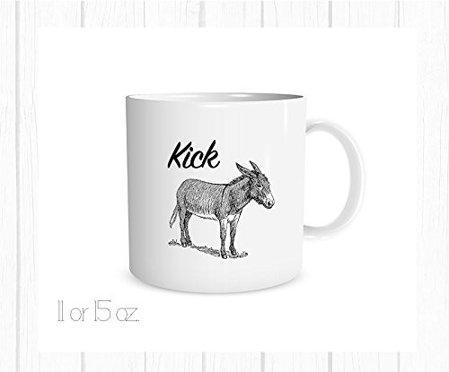 Kick Ass Funny Mug Funny Coffee Cup Donkey Coffee Cup 11 oz_