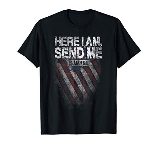 Here I Am Send Me Christian Faith Perfect Gift At Church T-Shirt
