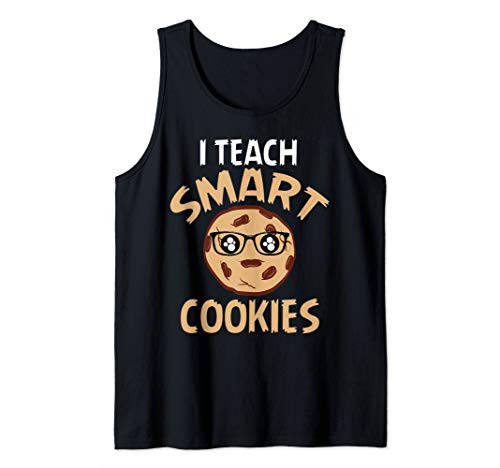 I Teach Smart Cookies Teacher Tshirt Tank Top I Teach Smart Cookies Teacher Tshirt Tank Top
