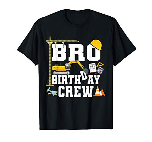 Bro Birthday Crew Shirt Brother Construction Birthday Party T-Shirt Bro Birthday Crew Shirt Brother Construction Birthday Party T-Shirt