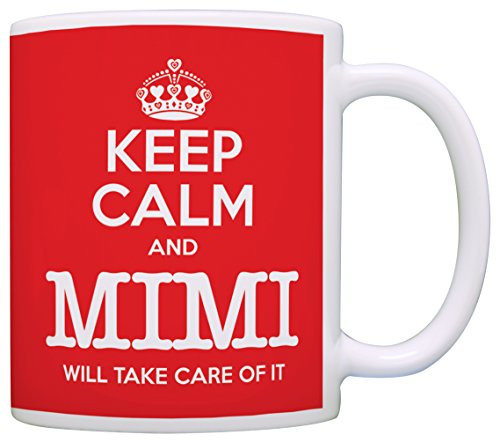 Mimi Mothers Day Gift Keep Calm and Mimi Will Take Care of It Funny Gift Coffee Mug Tea Cup Red Mimi Mothers Day Gift Keep Calm and Mimi Will Take Care of It Funny Gift Coffee Mug Tea Cup Red