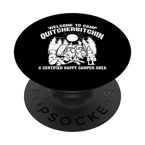 Cool Welcome To Camp Quitcherbitchin  Funny Camper Fan Gift PopSockets Grip and Stand for Phones and Tablets