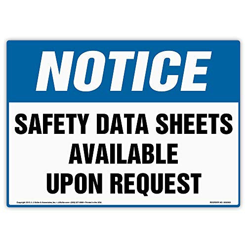 Notice Safety Data Sheets Available Upon Request Sign - J_ J_ Keller   Associates - 14 x 10 Aluminum with Rounded Corners for IndoorOutdoor Use - Complies with OSHA 29 CFR 1926_200