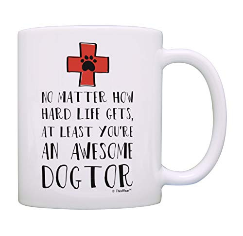 Veterinarian Gifts At Least Youre An Awesome Dogtor Funny Quote Gifts Coffee Mug Tea Cup White
