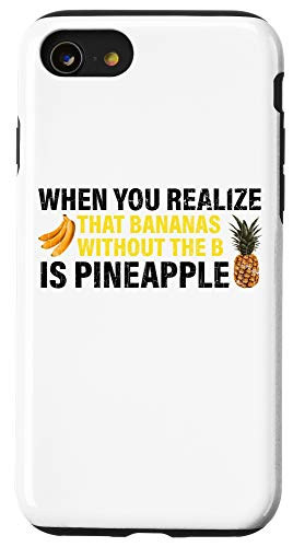 iPhone SE 2020  7  8 Bananas Without B Is Pineapple Funny Gift Quotes Dank Meme Case