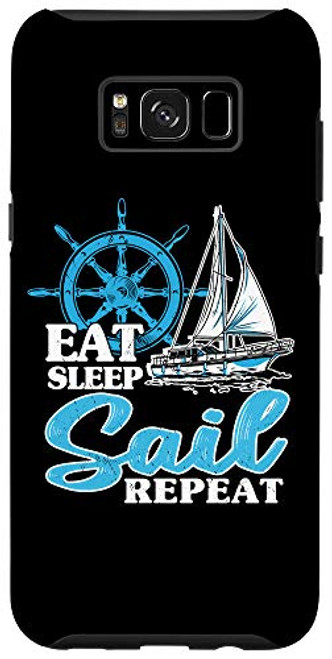 Galaxy S8 Eat Sleep Sail Repeat Sailor Gift Outfit Sailing Case Galaxy S8 Eat Sleep Sail Repeat Sailor Gift Outfit Sailing Case