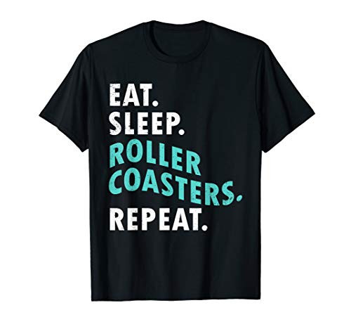 Eat Sleep Roller Coasters Repeat Amusement Theme Park Shirt