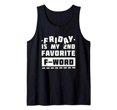 Friday Is My 2nd Favorite F Word Funny Friday Tank Top Friday Is My 2nd Favorite F Word Funny Friday Tank Top