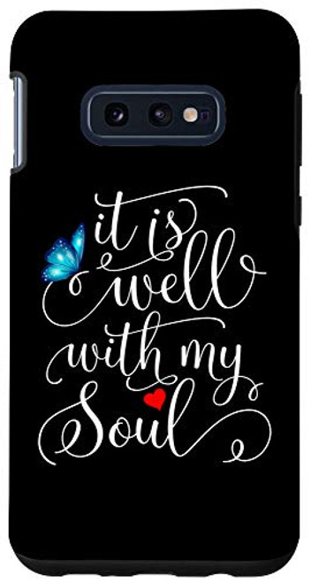 Galaxy S10e It Is Well With My Soul Butterfly Phone Case