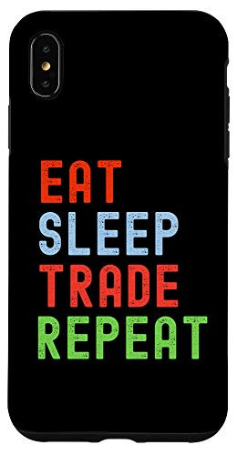iPhone XS Max Eat Sleep Trade Repeat - Fun Stock Trading Gifts for Traders Case