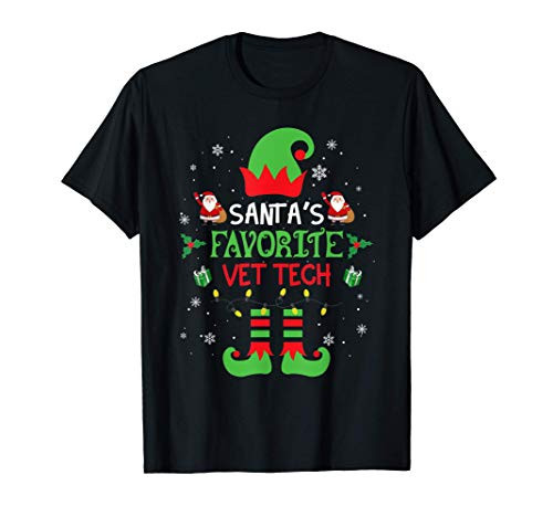Santas Favorite Vet Tech Christmas Funny Xmas Santa Gift T-Shirt Santas Favorite Vet Tech Christmas Funny Xmas Santa Gift T-Shirt