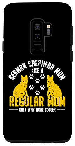 Galaxy S9 German Shepherd Mom Like A Regular Mom Only Way More Cooler Case