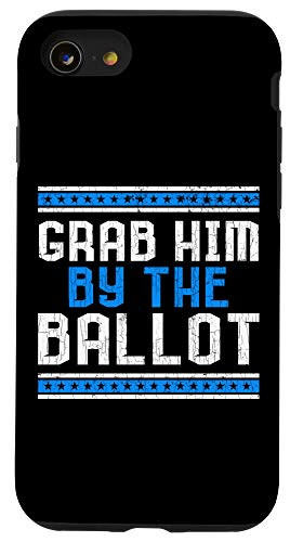 iPhone SE 2020  7  8 Democrat Election 2020 Grab Him By The Ballot Vote Case