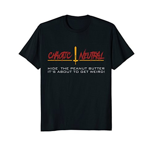 Chaotic Neutral Alignment Funny Geeky Writing T-Shirt