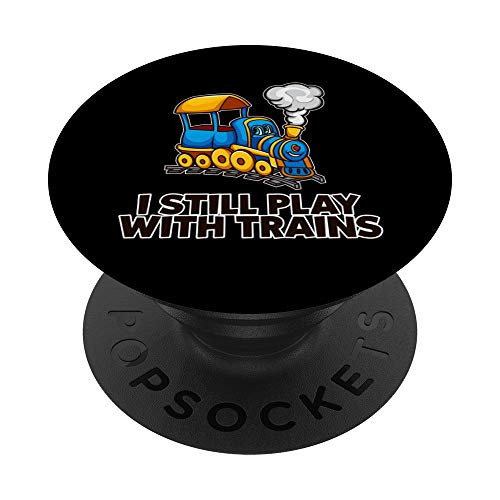 Cool I Still Play With Trains  Funny Toy Fan Collector Gift PopSockets Grip and Stand for Phones and Tablets