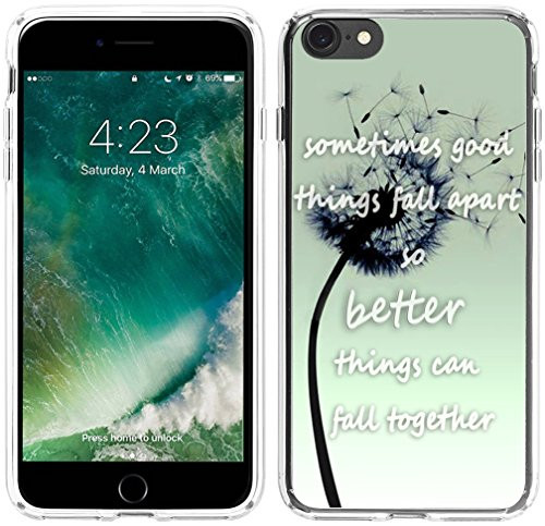 Case for iPhone 6 Quotes About Life,Hungo TPU Silicone Protective Cover Case Replacement for iPhone 6/6S Inspirational About Life Sometimes Good Things Fall Apart So Better Things Can Fall Together