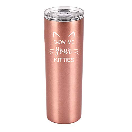 Cat Lovers Gifts Show Me Your Kitties Stainless Steel Skinny Tumbler Double Wall Insulated Tumbler Christmas Gifts for Women Friends Girlfriend 20 Oz Slim Water Tumbler with Lid Straw Rose Gold