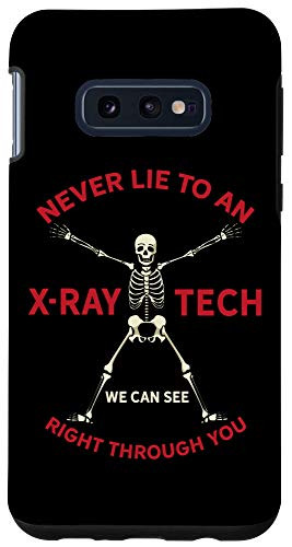 Galaxy S10e Never Lie To An X-Ray Tech I Funny Rad Tech Skeleton Case