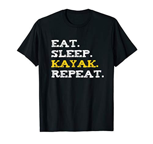 Eat Sleep Kayak Funny Kayaking Lover Kayaker Gift T-Shirt