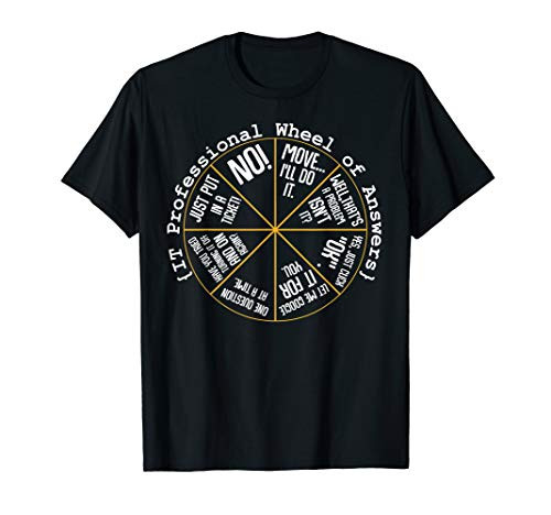 IT Professional Funny Wheel Of Answers Tech Support Job Work T-Shirt