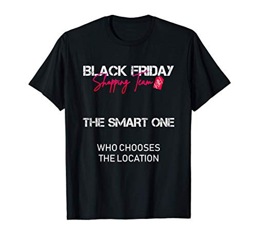 Black Friday Shopping Team Shirt - The Smart One T-Shirt
