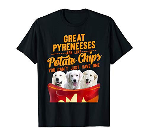 Great Pyrenees And Potatoes Chips Funny Dog Mama Papa T-Shirt