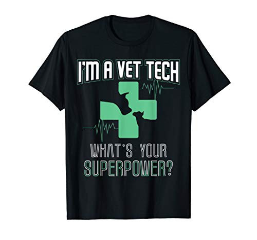 Im A Vet Tech Whats Your Superpower T-Shirt-Vet Tech Tee