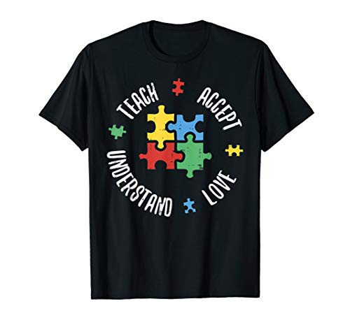 Autism Awareness Teacher Shirt Teach Accept Understand Love T-Shirt Autism Awareness Teacher Shirt Teach Accept Understand Love T-Shirt