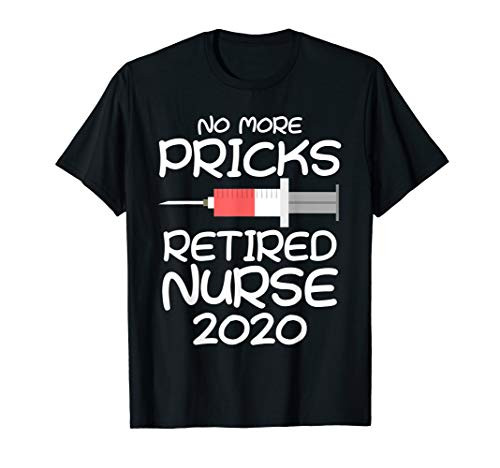 Funny Retired Nurse 2020 Nursing Retirement Party Gag Gift T-Shirt