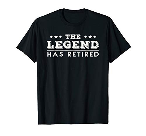 The Legend Has Retired Funny Retirement Gift T-Shirt