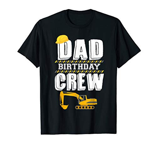 Mens Dad Birthday Crew Construction Worker Hosting Party T-Shirt Mens Dad Birthday Crew Construction Worker Hosting Party T-Shirt