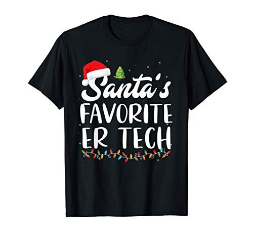 Funny Santas Favorite Er Tech Christmas ER Technician Gifts T-Shirt