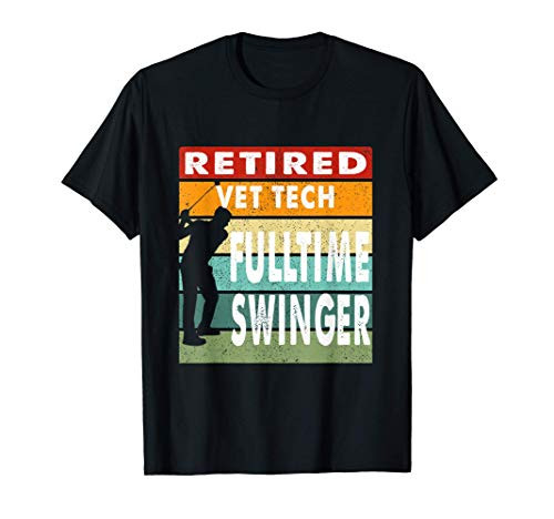 Retired Vet Tech Fulltime Swinger Golf Golfer Gift T-Shirt