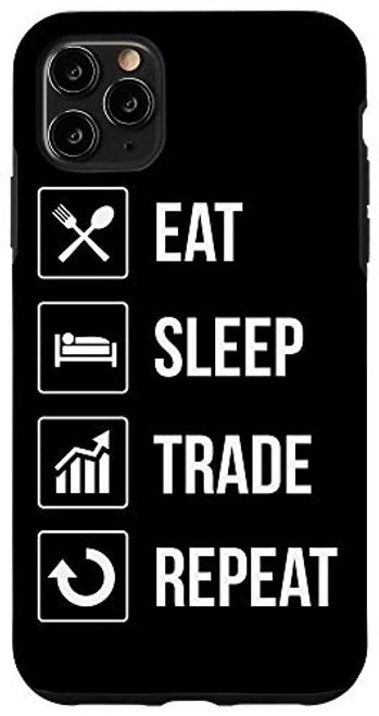 iPhone 11 Pro Max Funny Eat Sleep Trade Repeat Investors Case
