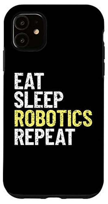 iPhone 11 Eat Sleep Robotics Repeat Case iPhone 11 Eat Sleep Robotics Repeat Case