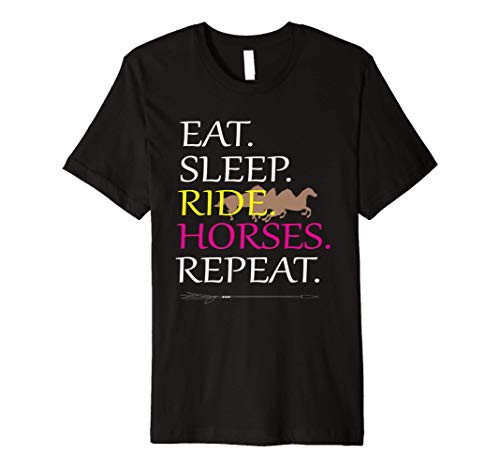 Eat Sleep Ride Horses Repeat Premium Funny Horseback Riding Eat Sleep Ride Horses Repeat Premium Funny Horseback Riding
