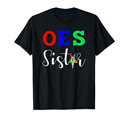 OES Order of the Eastern Star - Sistar Sisterhood T-Shirt OES Order of the Eastern Star - Sistar Sisterhood T-Shirt