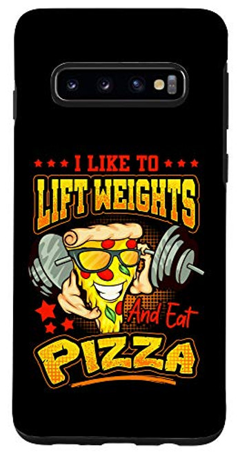Galaxy S10 Funny I Like To Lift Weights And Eat Pizza Case Galaxy S10 Funny I Like To Lift Weights And Eat Pizza Case