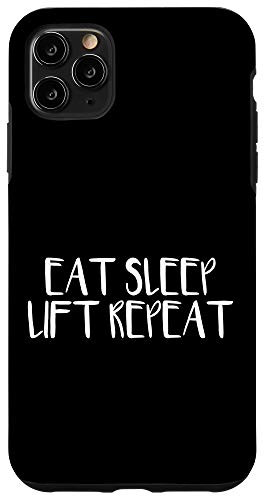 iPhone 11 Pro Max Eat Sleep Lift Repeat Case