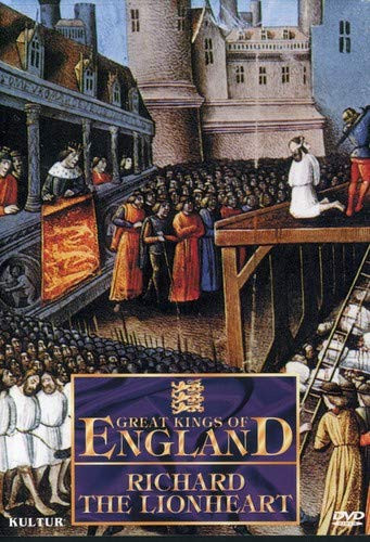 Great Kings of England - Richard the Lionheart