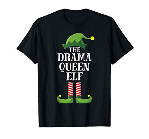 Drama Queen Elf Matching Family Group Christmas Party Pajama T-Shirt Drama Queen Elf Matching Family Group Christmas Party Pajama T-Shirt