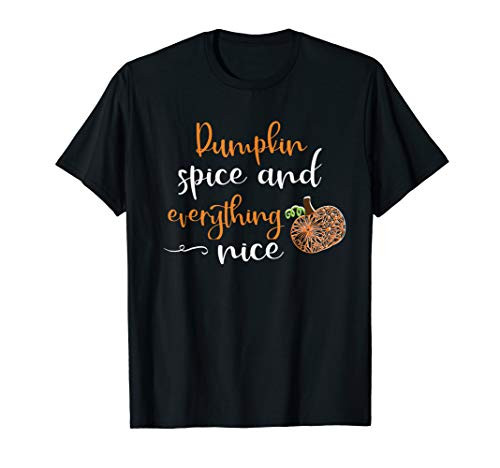 Funny Pumpkin Spice And Everything Nice Fall Tees Womens T-Shirt