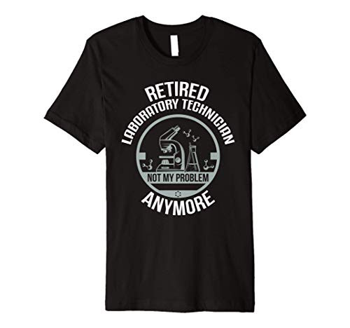 Retired Lab Tech Shirt Retirement Laboratory Technician Gift Premium T-Shirt