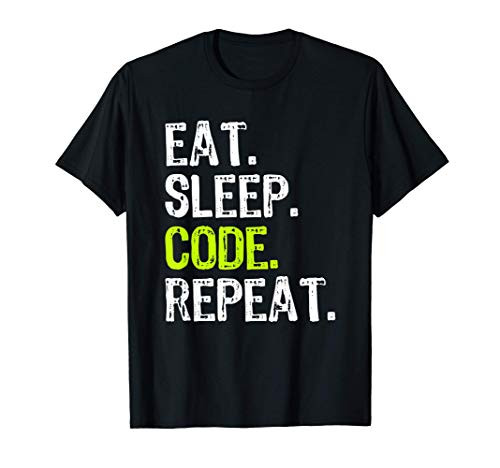 Eat Sleep Code Repeat Coding Coder Programmer Gift T-Shirt
